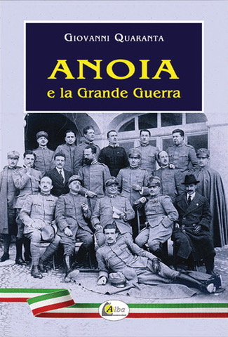 “Anoia e la Grande Guerra”: sabato 15 con  l’Icsaic  presentazione del volume di Giovanni Quaranta