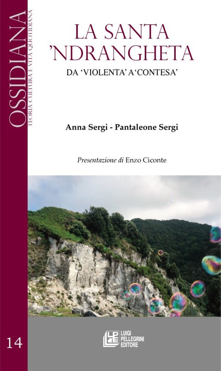 La Santa ‘ndrangheta 30 anni dopo nel libro di Anna Sergi e Pantaleone Sergi