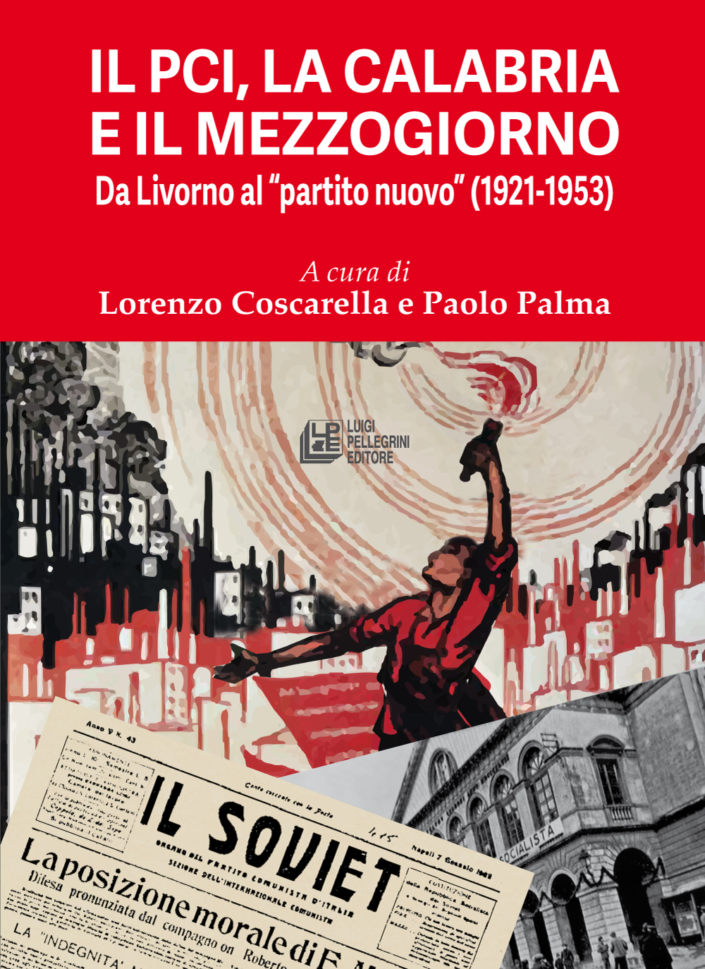 Il Pci, la Calabria e il Mezzogiorno: l’ICSAIC pubblica gli studi sul centenario