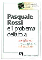 Pasquale Rossi e il problema della folla. Socialismo mezzogiorno educazione