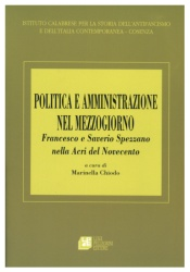 Politica e amministrazione nel Mezzogiorno. Francesco e Saverio Spezzano nella Acri del Novecento