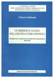 Un arbà«resh in Albania nella seconda guerra mondiale. Diario di un soldato radiotelegrafista 1940-1945