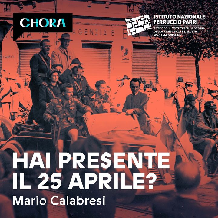 Hai presente il 25 Aprile? Un podcast dell’Istituto Ferruccio Parri