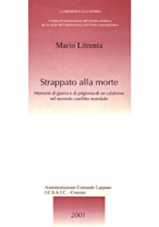 Strappato alla morte. Memorie di guerra e di prigionia di un calabrese nel secondo conflitto mondiale