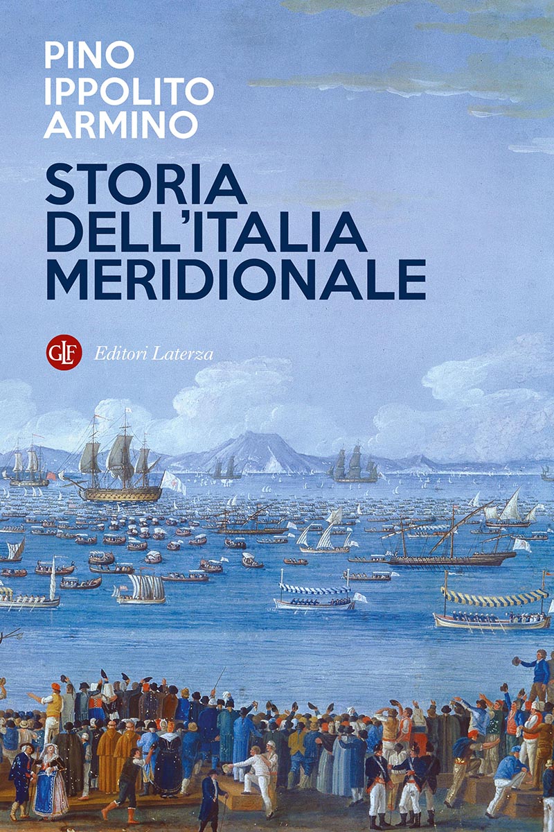 Tre secoli di storia del Mezzogiorno nel racconto di Pino Ippolito Armino